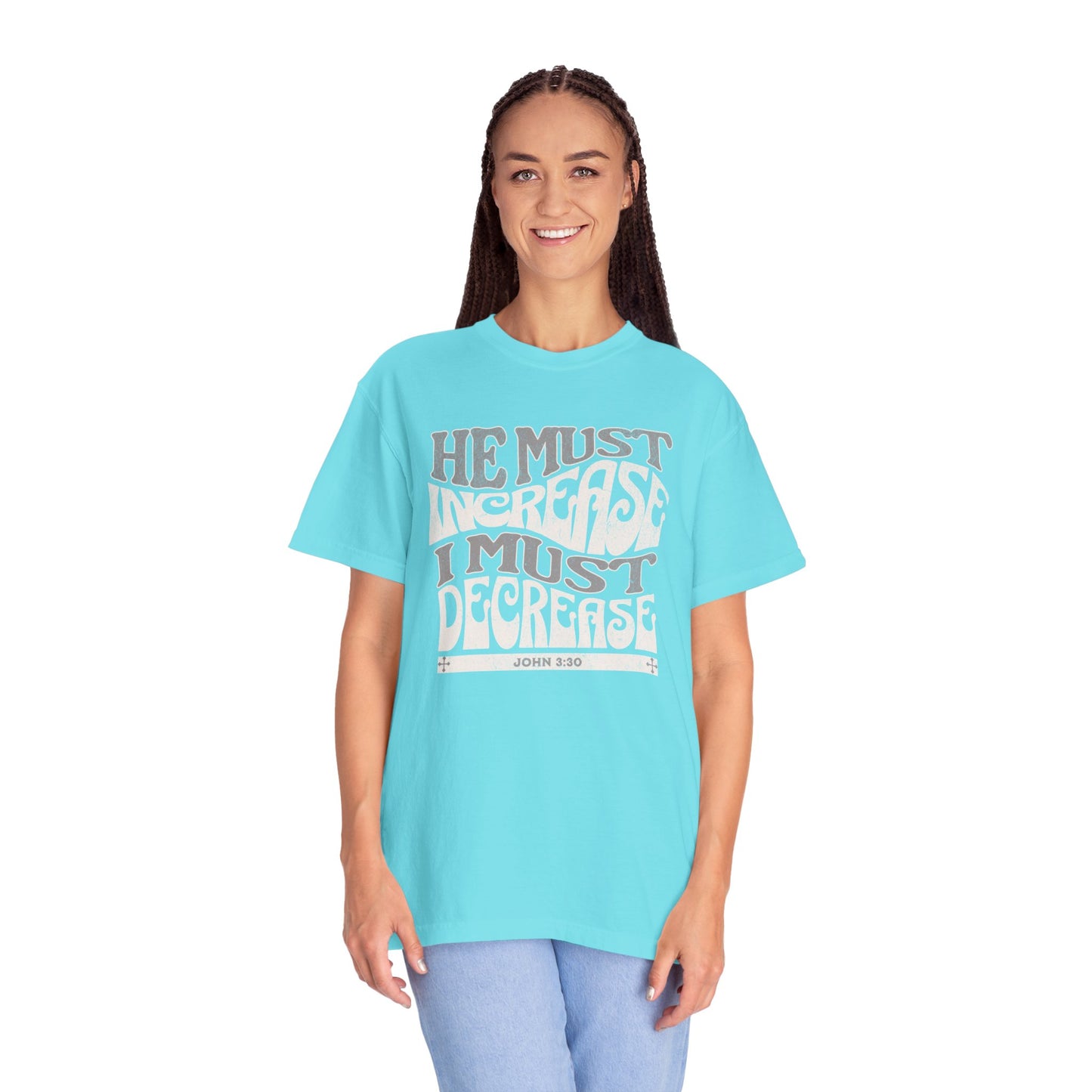 John 3:30 - He Must Increase - T-Shirt