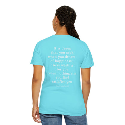 It Is Jesus That You Seek T-Shirt – Saint John Paul II Catholic Quote