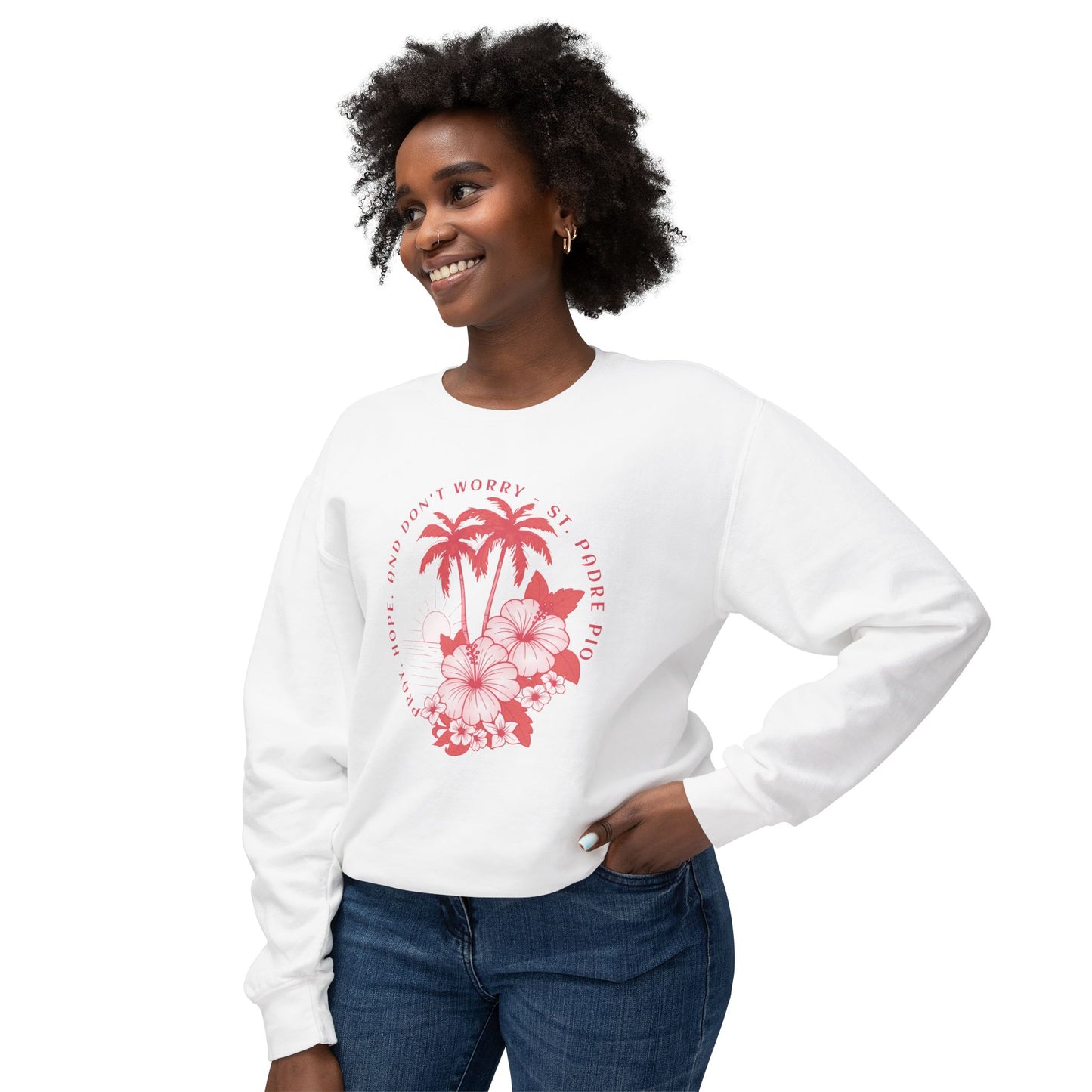 Pray, Hope, Don't Worry - Saint Padre Pio Quote Graphic Lightweight Sweatshirt