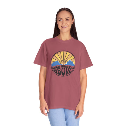 Seek What is Above Graphic T-Shirt