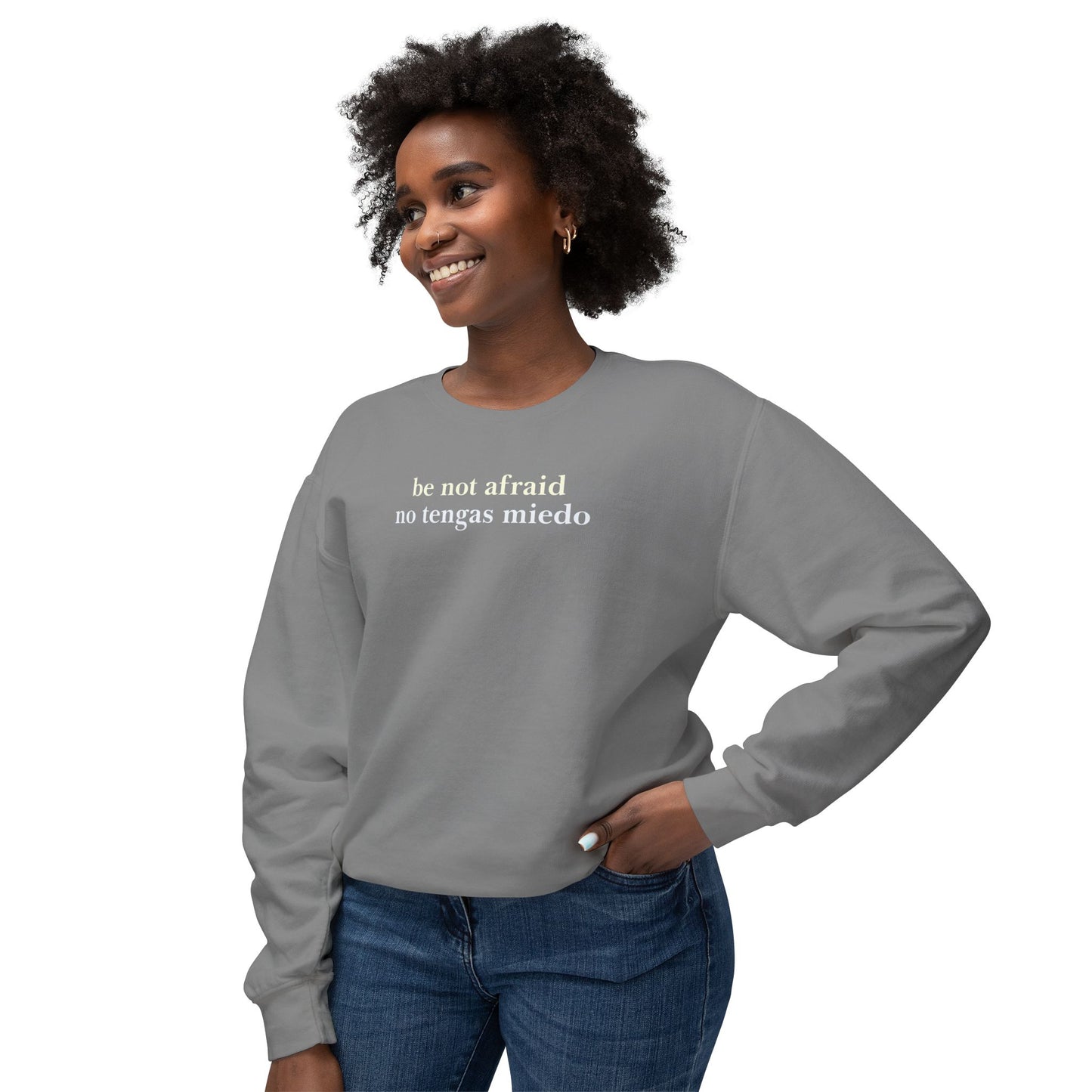 Be Not Afraid / No Tengas Miedo Bilingual Comfort Colors Lightweight Sweatshirt