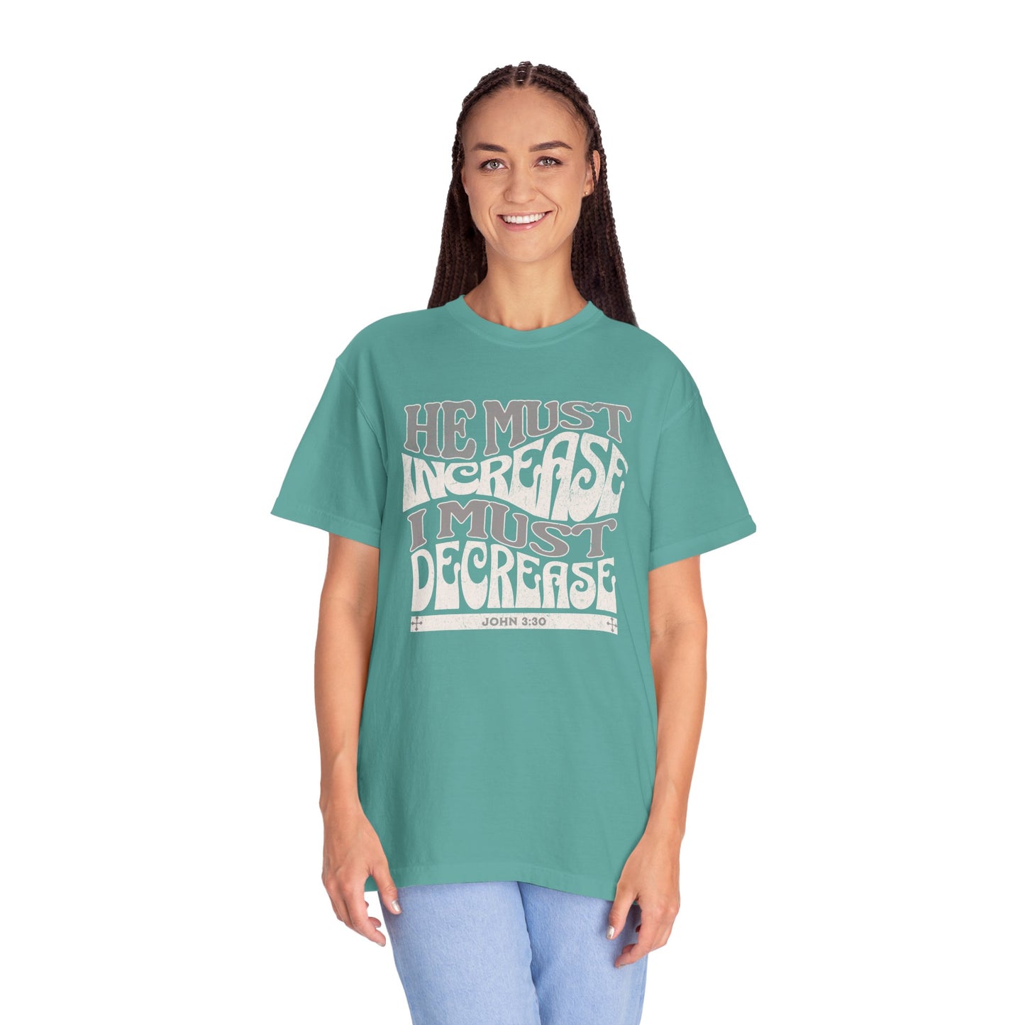 John 3:30 - He Must Increase - T-Shirt