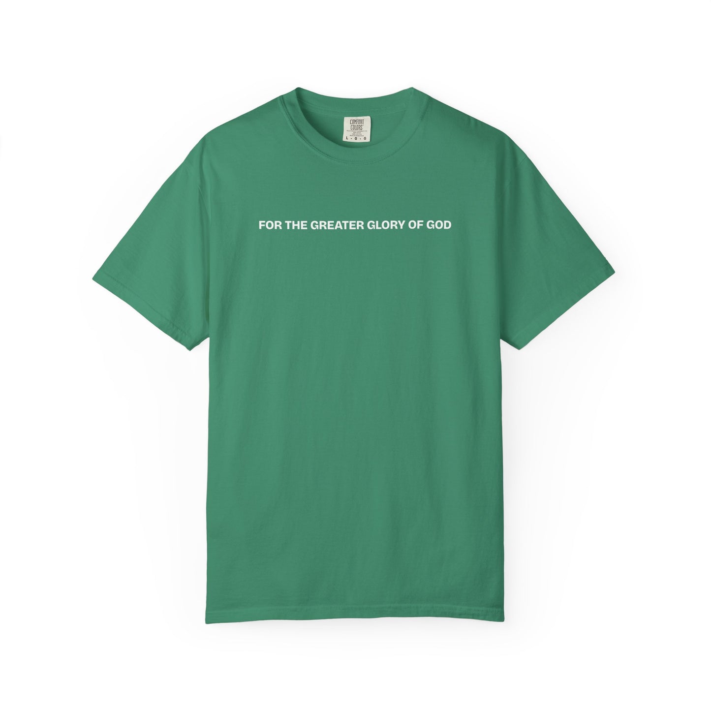 For the Greater Glory of God T-Shirt