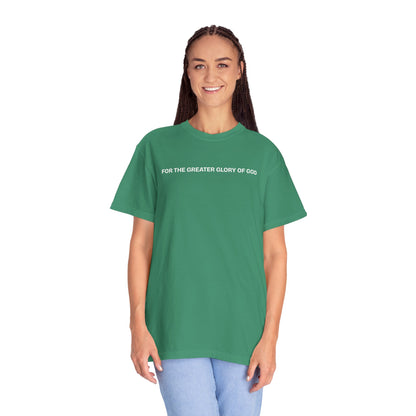 For the Greater Glory of God T-Shirt