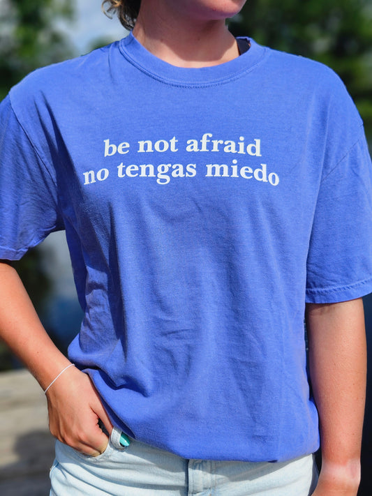 Be Not Afraid / No Tengas Miedo Bilingual T-Shirt