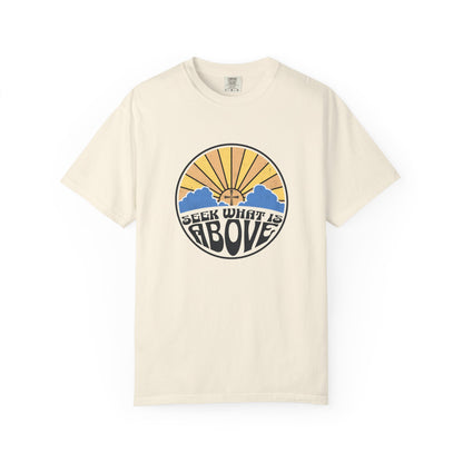 Seek What is Above Graphic T-Shirt