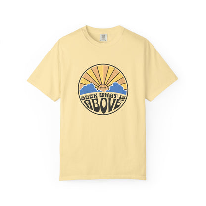 Seek What is Above Graphic T-Shirt