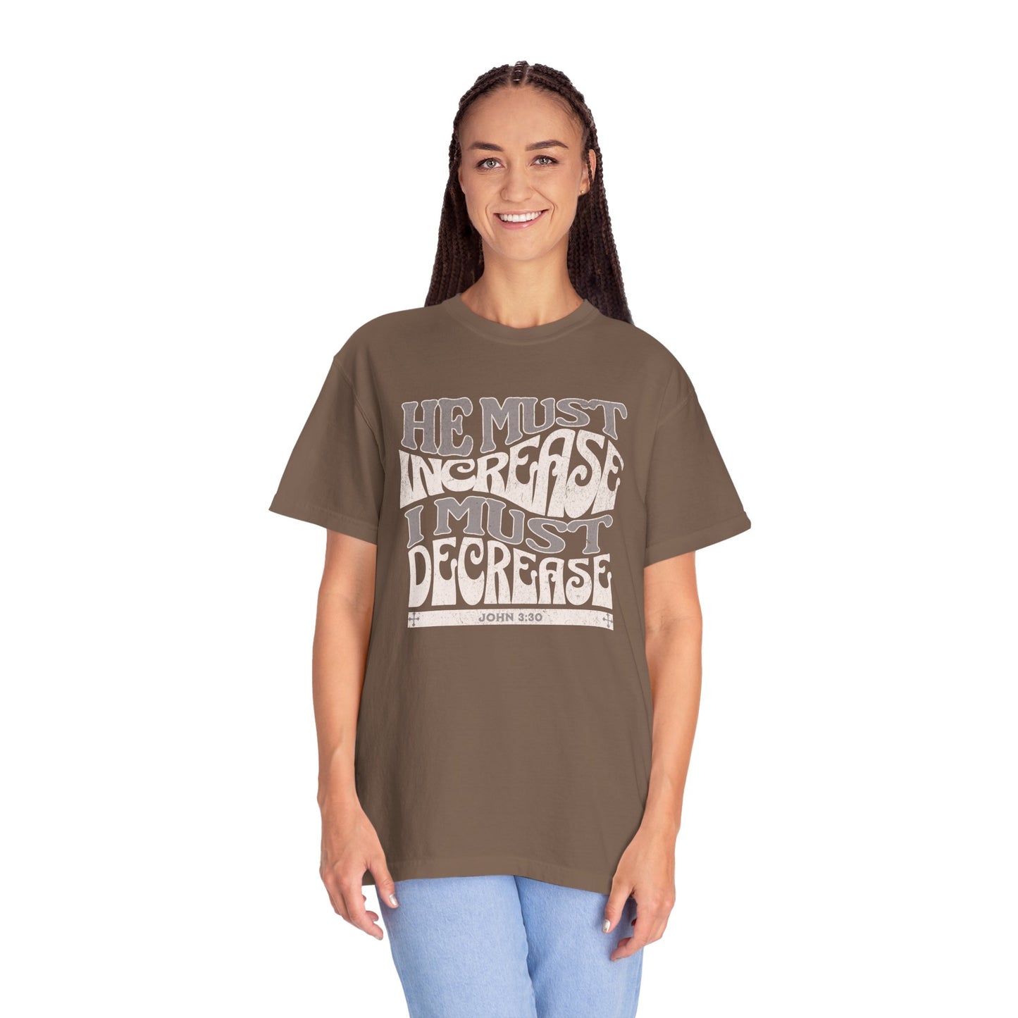 John 3:30 - He Must Increase - T-Shirt