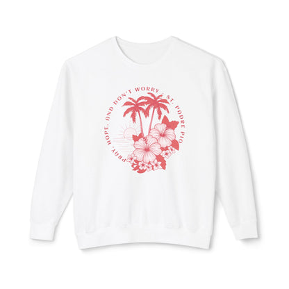 Pray, Hope, Don't Worry - Saint Padre Pio Quote Graphic Lightweight Sweatshirt