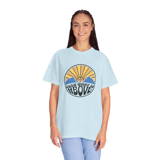 Seek What is Above Graphic T-Shirt