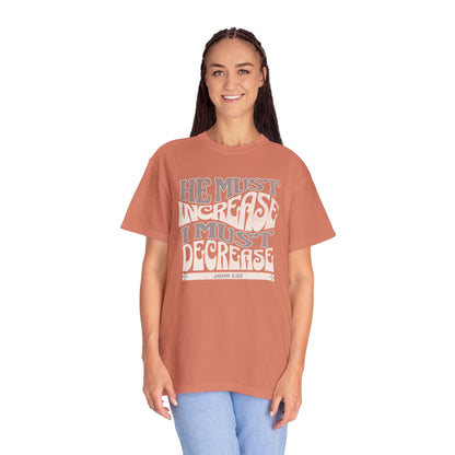 John 3:30 - He Must Increase - T-Shirt