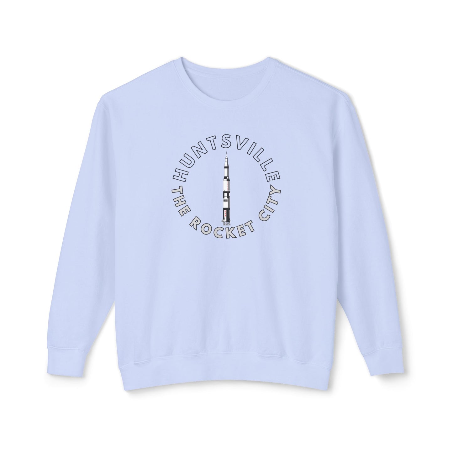 Huntsville - The Rocket City - Lightweight Sweatshirt