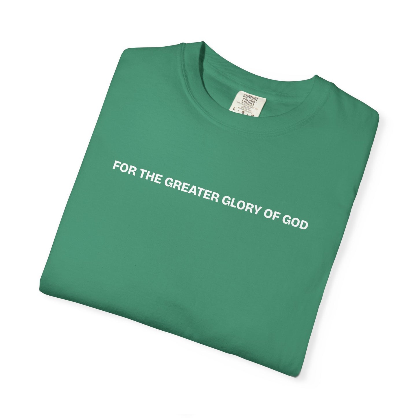 For the Greater Glory of God T-Shirt