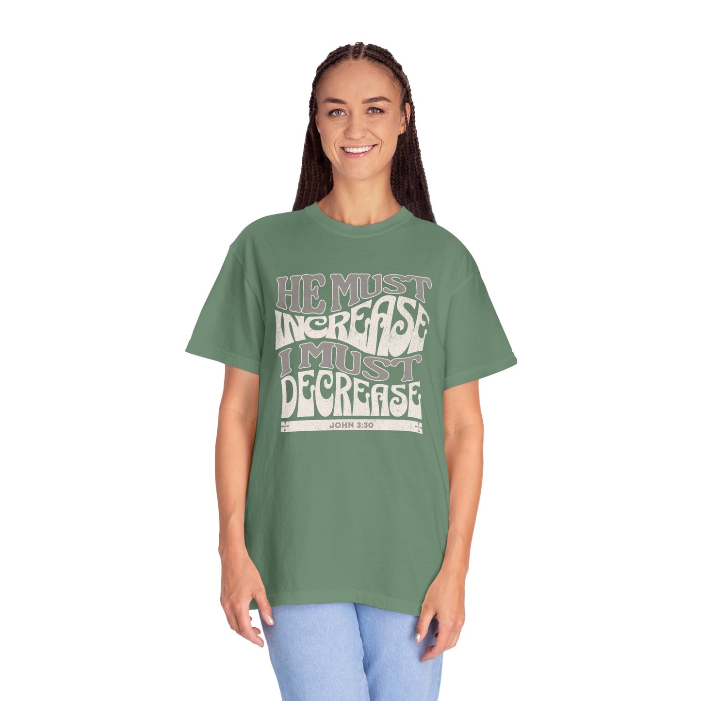 John 3:30 - He Must Increase - T-Shirt