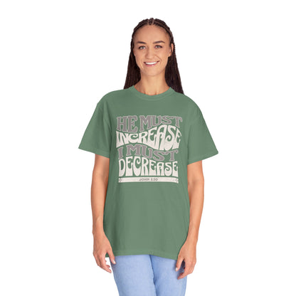 John 3:30 - He Must Increase - T-Shirt