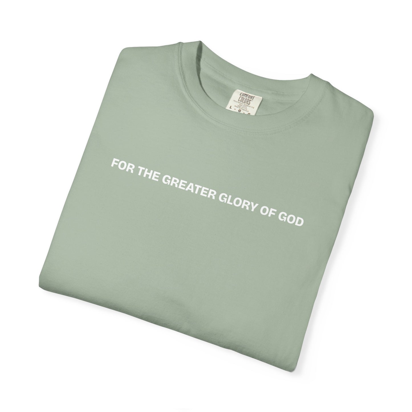 For the Greater Glory of God T-Shirt