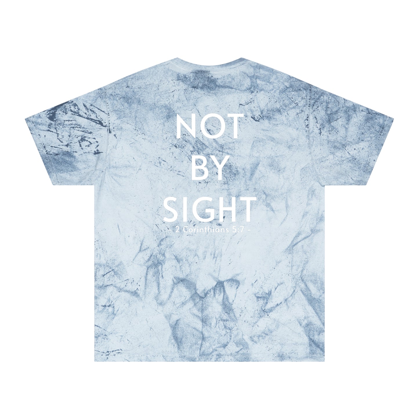 2 Corinthians 5:7 - We Walk By Faith - Tye Dye Version T-Shirt
